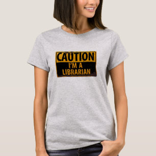 T-shirt ATTENTION Je suis un bibliothécaire - Signal d'ave