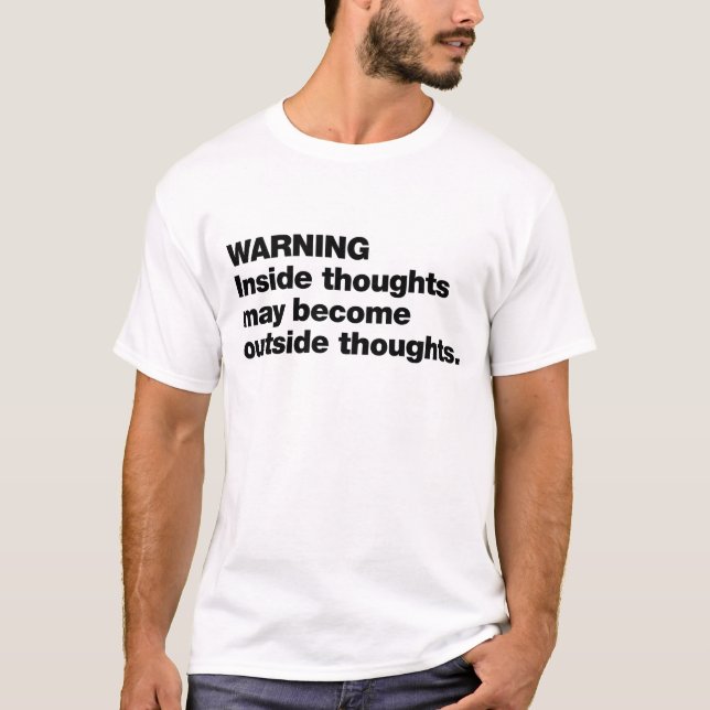 T-shirt Attention. Les soucis internes peuvent devenir des (Devant)
