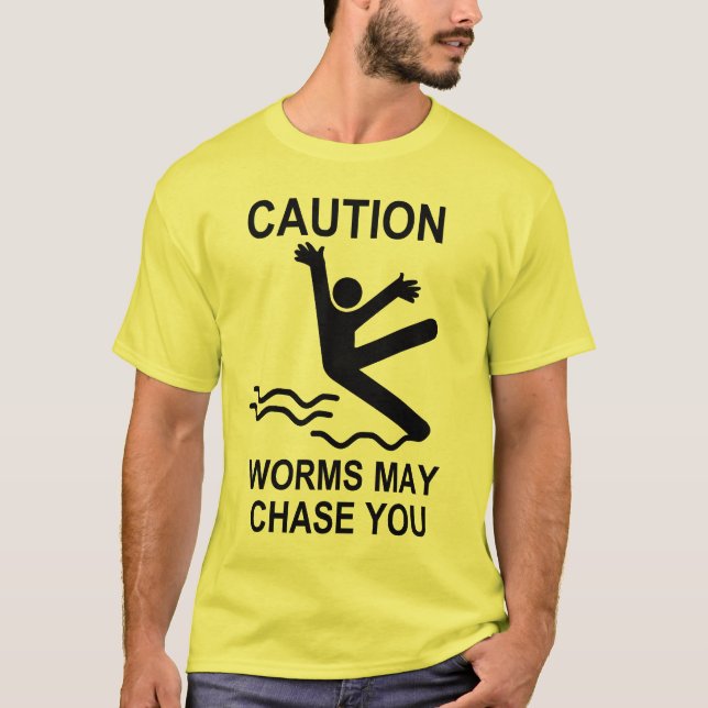 T-shirt Attention : Les vers peuvent vous poursuivre (Devant)