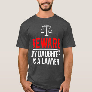 T-shirt Attention Ma Fille Est Un Avocat Drôle Avocat