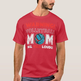 T-shirt Attention Maman De Volleyball Va hurler Fort Volle