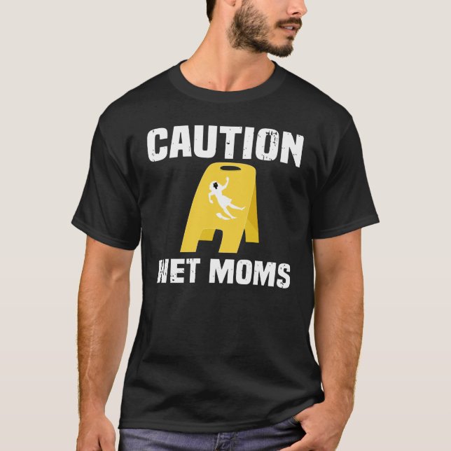 T-shirt Attention Maman mouillée (Devant)