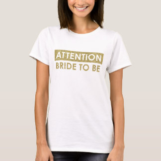 T-shirt ATTENTION Mariée à être - personnalisable