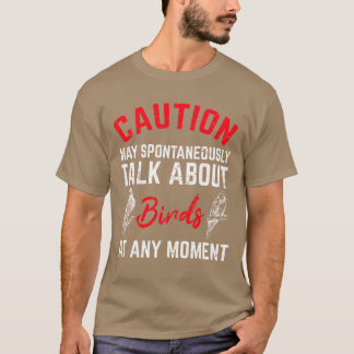 T-shirt Attention Mayalk sur les oiseaux Amusants Oiseaux