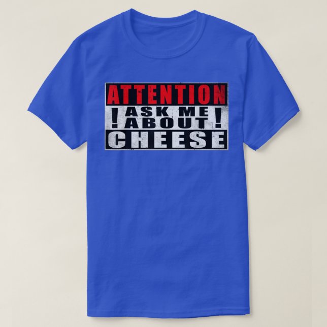 T-shirt Attention Me Demander À Propos Fromage Citations D (Design devant)
