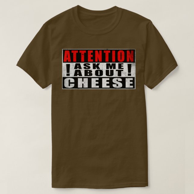 T-shirt Attention Me Demander À Propos Fromage Citations D (Design devant)