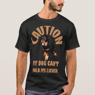 T-shirt Attention Mon Chien Ne Peut Pas Tenir Sa Rotation 