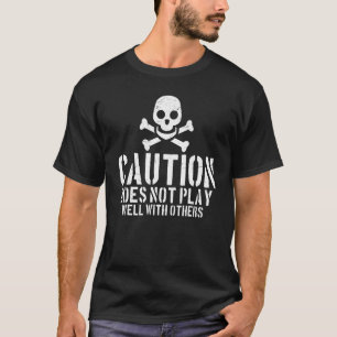 T-shirt Attention Ne Joue Pas Bien Avec Les Autres _ —