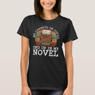 T-shirt Attention ou vous finirez dans Mon roman pour roma