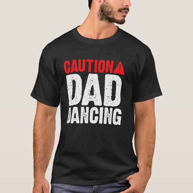 T-shirt Attention Papa Papa qui danse (Devant)