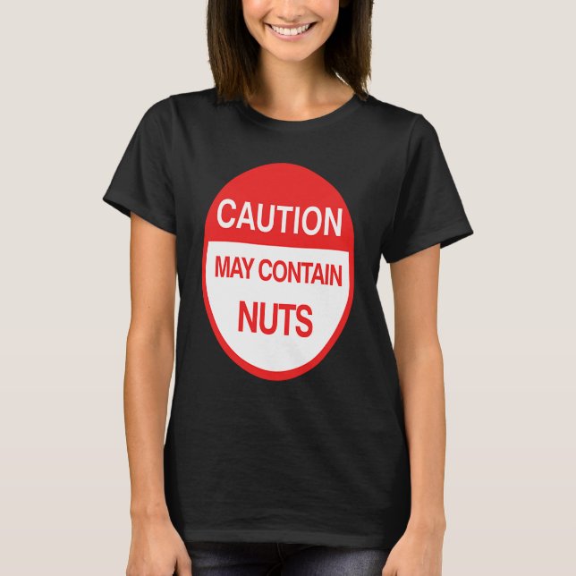 T-shirt Attention Peut Contenir Des Noix   Mème (Devant)