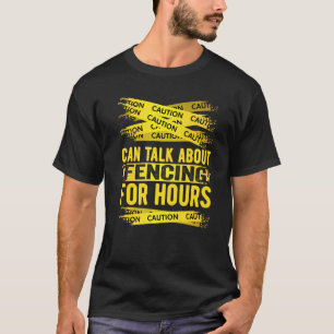 T-shirt Attention peut parler de clôture pendant des heure