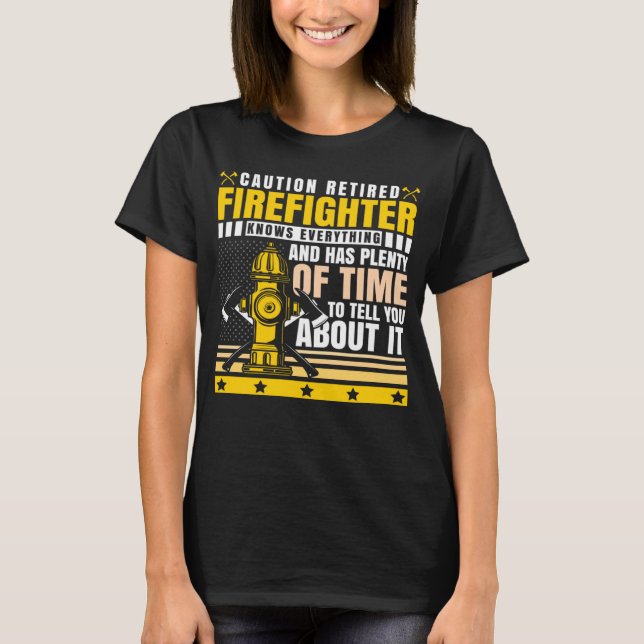 T-shirt Attention Pompier retraité connaît tout (Devant)