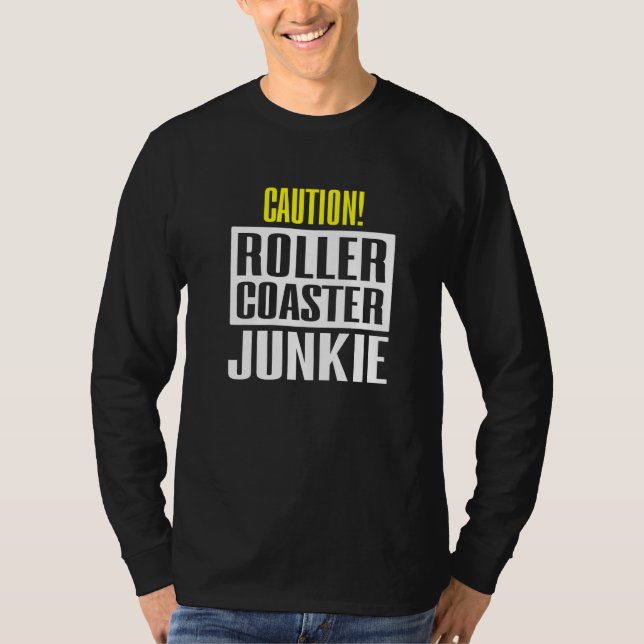 T-shirt Attention Rollercoaster Junkie (Devant)