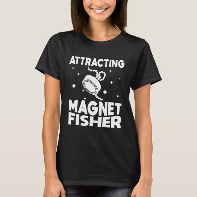 T-shirt Attracting Magnet Fisher Environmentalism Magnetic (Devant)