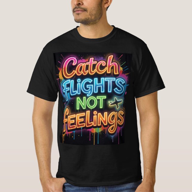 T-shirt Attrape des vols, pas des sentiments Néon Graffiti (Devant)