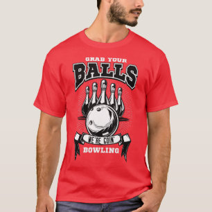 T-shirt Attrape tes boules en train de faire du bowling