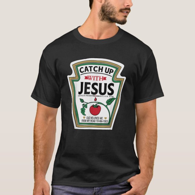 T-shirt Attraper avec Jésus Chemise Drôle Christian Jesus  (Devant)