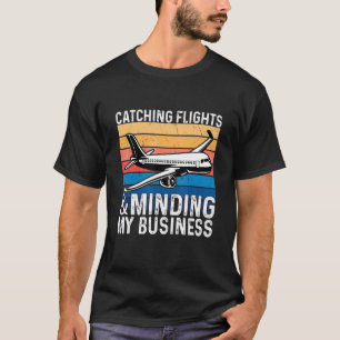 T-shirt Attraper des vols et gérer mes affaires Vintage 1