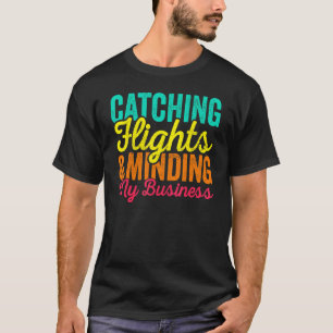 T-shirt Attraper des vols et m'occuper de mes affaires  Di