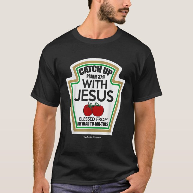 T-shirt Attraper Jésus Béni De Ma Tête À Ma Tête (Devant)