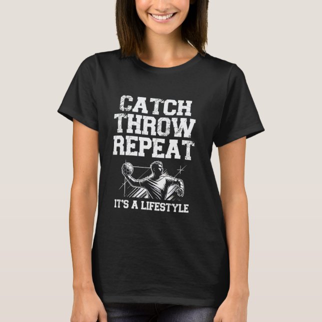 T-shirt Attraper Lancer Répéter. C'est Un Mode De Vie Hand (Devant)
