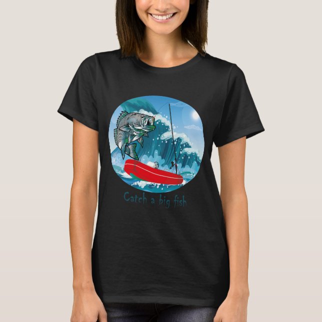 T-shirt Attraper un gros poisson (Devant)