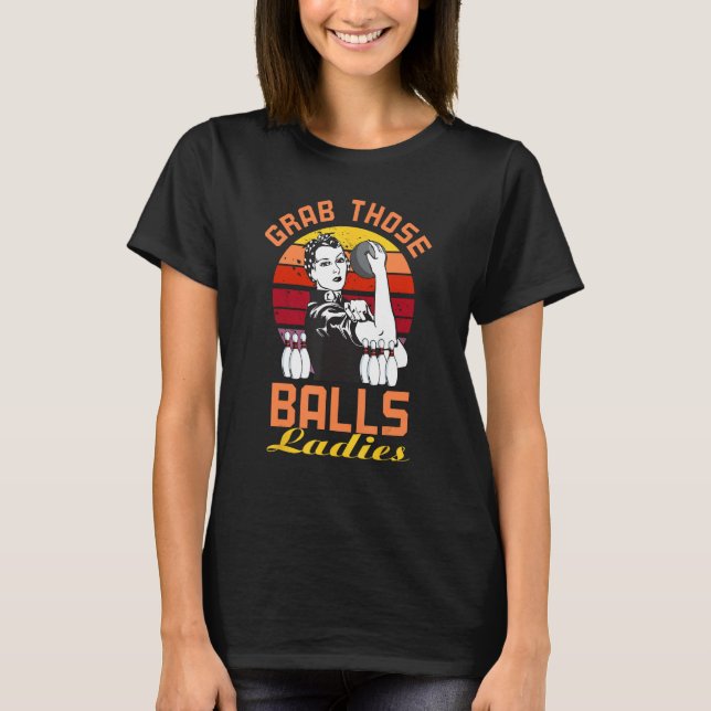 T-shirt Attrapez Ces Boules Dames Bowling Rétro Pour Femme (Devant)