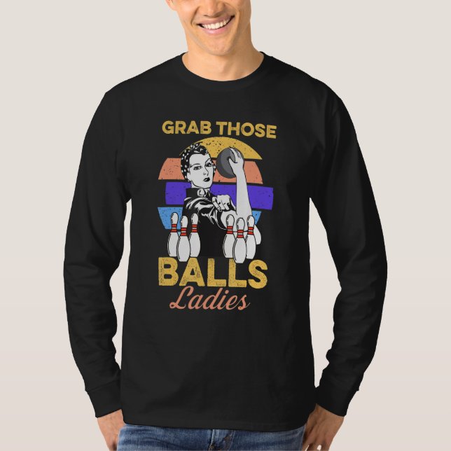 T-shirt Attrapez Ces Boules Mesdames Bowling Rétro Pour Fe (Devant)