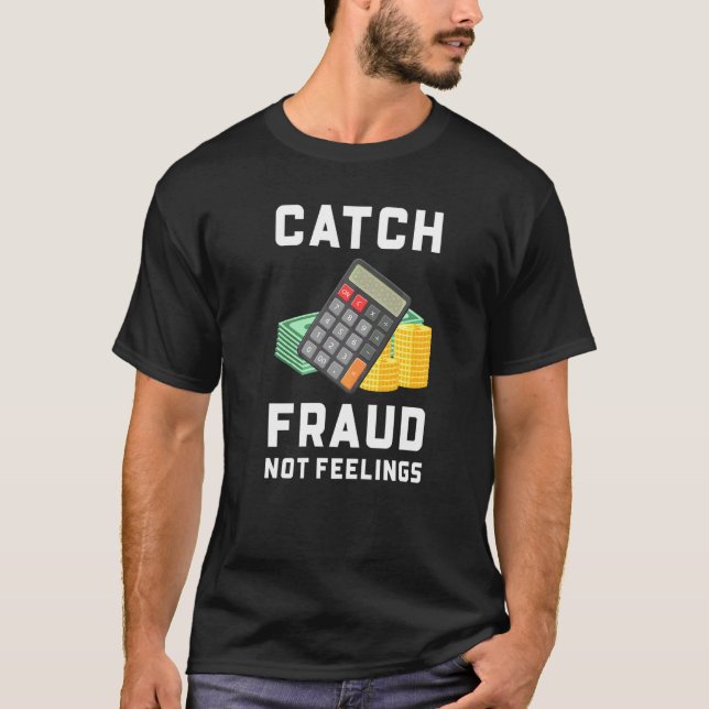 T-shirt Attrapez la fraude, pas les sentiments  Comptabili (Devant)