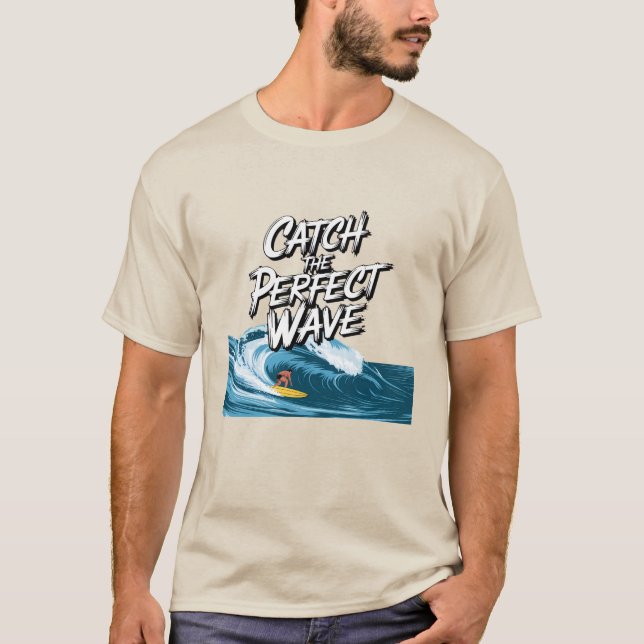 T-shirt Attrapez la vague parfaite (Devant)