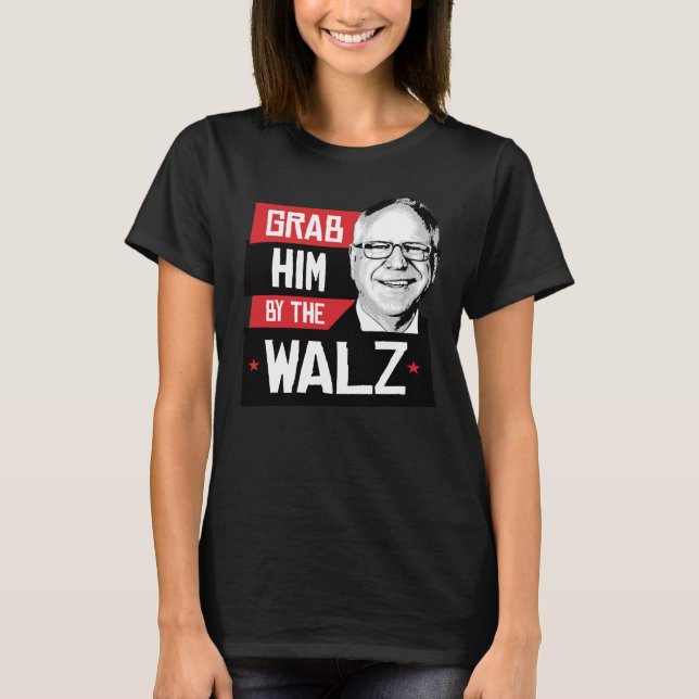 T-shirt Attrapez-le par le Walz (Devant)