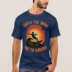 T-shirt Attrapez Le Vent Poursuivez Le Moment