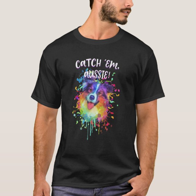 T-shirt Attrapez-les Aussie Humour Berger Australien (Devant)