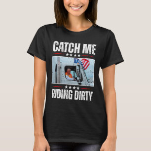 T-shirt Attrapez-Moi À Riding Dirty Garbyge Fier D'Être Ga
