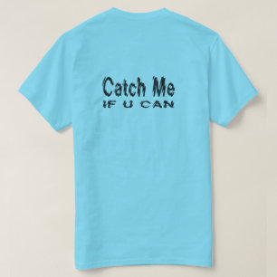 T-shirt Attrapez-moi si U peut coureur
