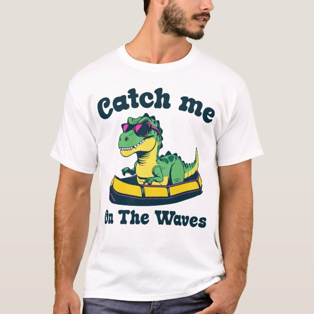 T-shirt Attrapez-Moi sur les Vagues (Devant)