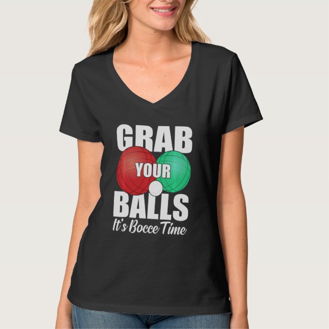 T-shirt Attrapez vos boules C'est Bocce Time Bocce Player (Devant)