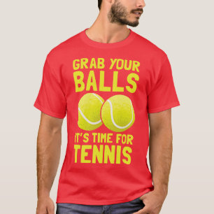 T-shirt Attrapez Vos Boules Son Temps De Tennis