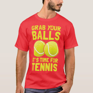 T-shirt Attrapez Vos Boules Son Temps De Tennis