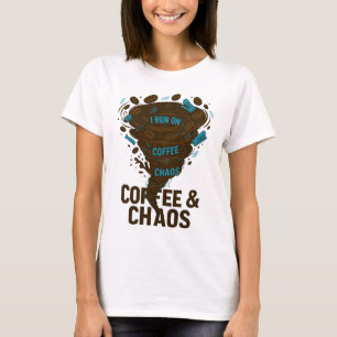 T-Shirt Au Café Drôle - "Je Cours Sur Café & Chaos