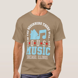 T-shirt Au début, il y avait House Chicago House Music D