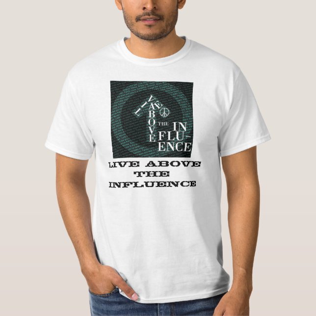 T-SHIRT AU-DESSUS DE L'INFLUENCE (Devant)