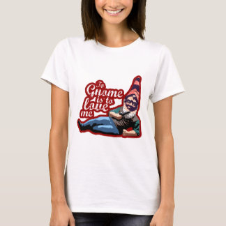 T-shirt Au gnome est m'aimer