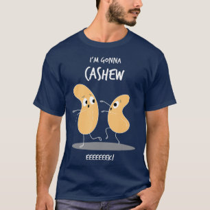 T-shirt Au Gonna Cashew Funny Cashew Nuts Cute Pun