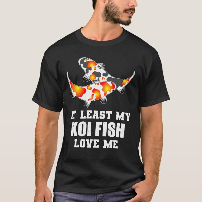 T-shirt Au Moins Mon Poisson Koi M'Aime - Koi (Devant)