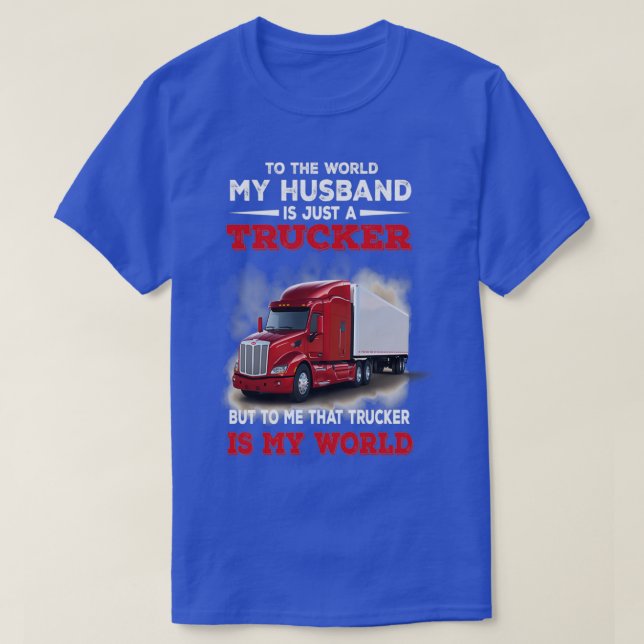 T-shirt Au monde mon mari est juste un camionneur (Design devant)