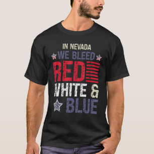 T-shirt Au Nevada, nous avons saigné rouge blanc & bleu le