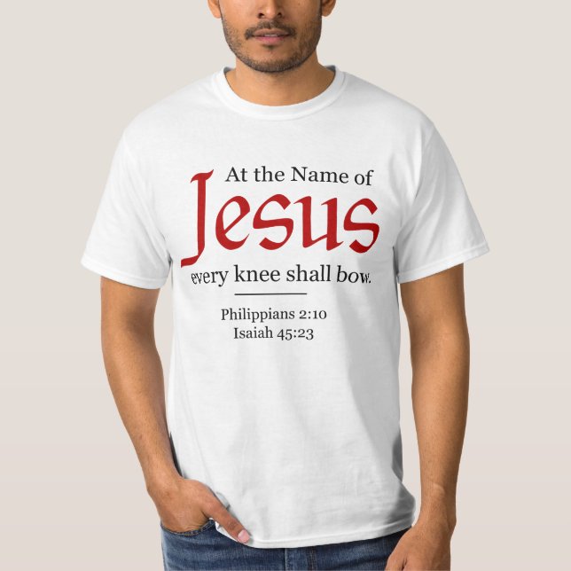 T-shirt Au nom de Jésus, chaque genou s'incline - (Devant)
