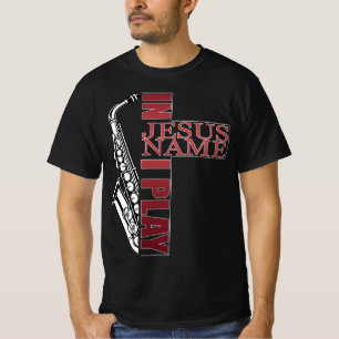 T-shirt Au Nom de Jésus Je Joue du Sax